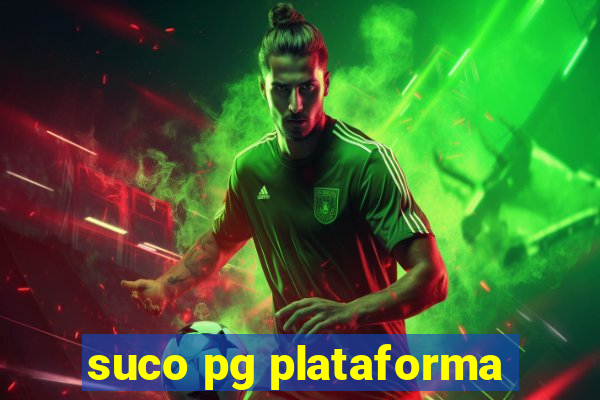 suco pg plataforma